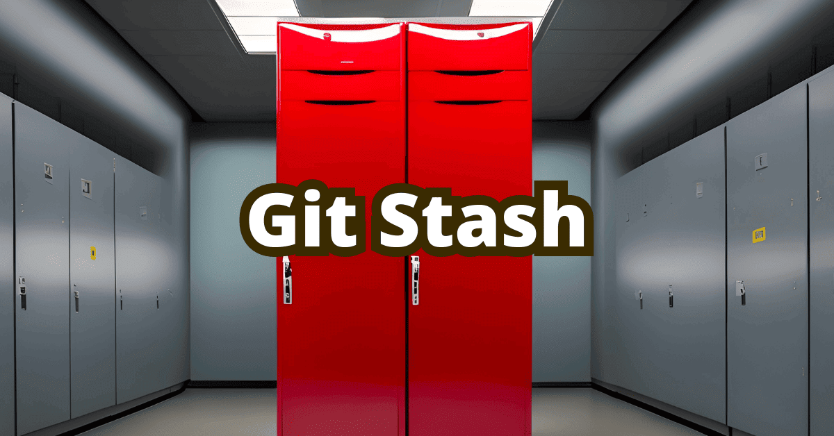 Git Stash: How to Temporarily Save Changes