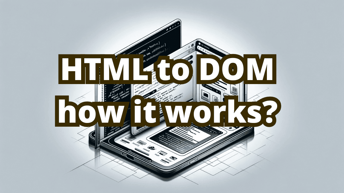How the Browser Builds the DOM: A Step-by-Step Explanation
