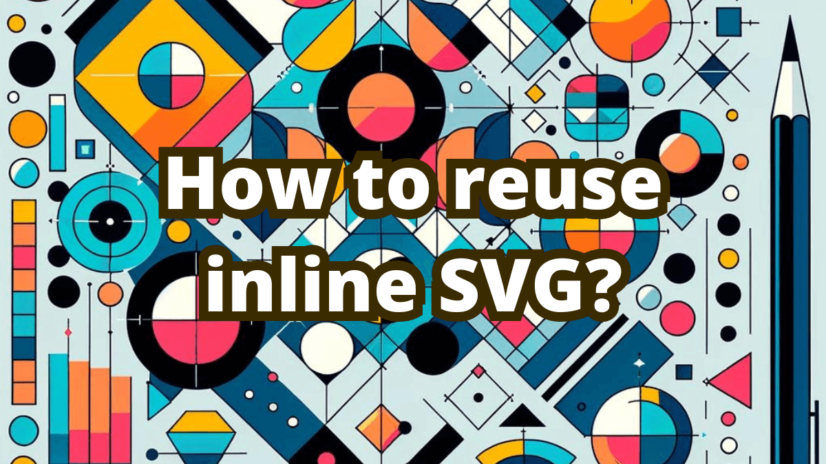 How to reuse inline SVG?